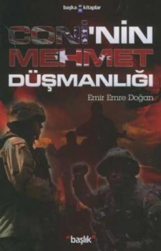 Coninin Mehmet Düsmanligi Politics & History