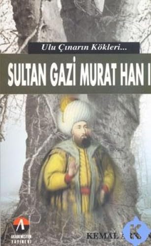 ULUÇINARIN KÖKLERİ SULTAN GAZİ MURAT HAN II Politics & History