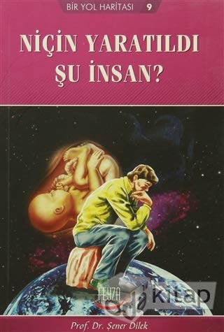 Niçin Yaratıldı Şu İnsan? book