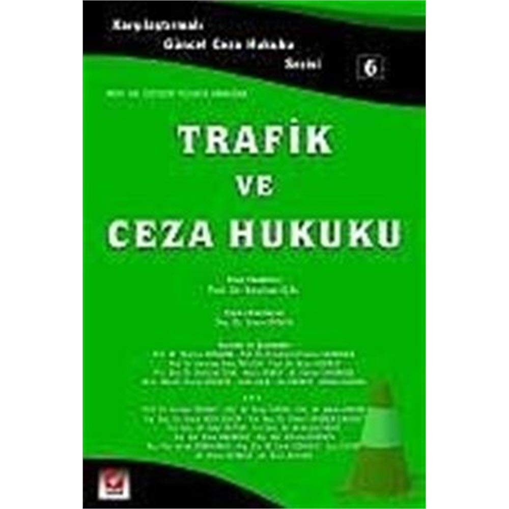 Karsilastirmali Guncel Ceza Hukuku Serisi 6 - Trafik ve Ceza Hukuku Books