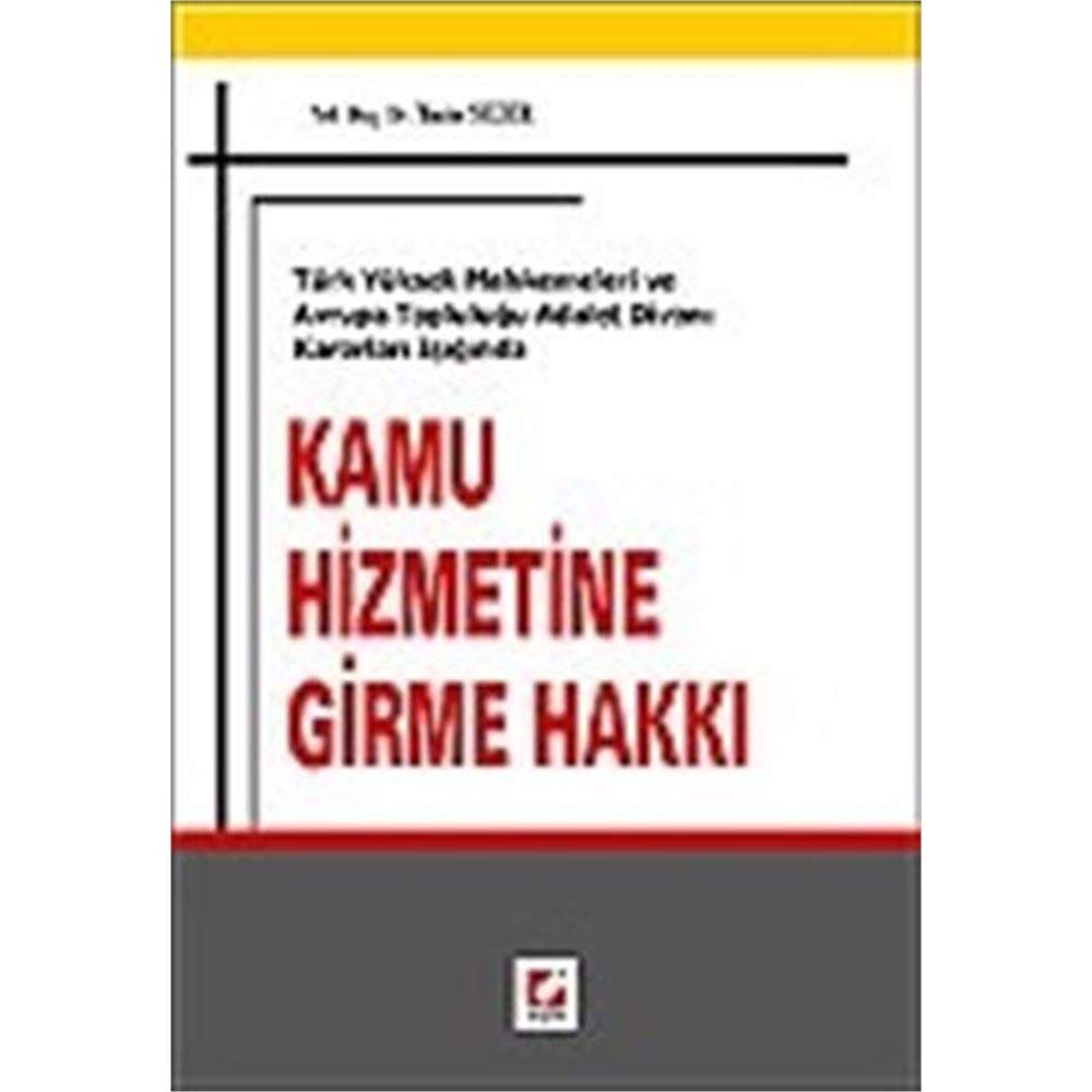 Turk Yuksek Mahkemeleri ve Avrupa Toplulugu Adalet Divani Kararlari Isiginda Kamu Hizmetine Girme Ha Books