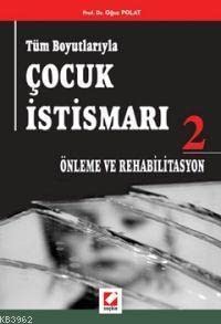 Tüm Boyutlarıyla Çocuk İstismarı 2 / Önleme ve Rehabilitasyon Books