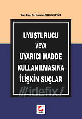 Uyusturucu veya Uyarici Madde Kullanilmasina Iliskin Suclar Books
