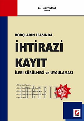 Borclarin Ifasinda Ihtirazi Kayit Ileri Surulmesi ve Uygulamasi Books