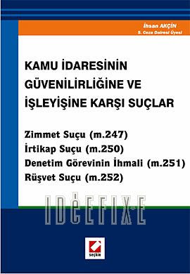 Kamu Idaresinin Guvenilirligine ve Isleyisine Karsi Suclar Books