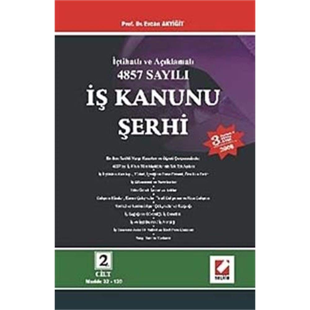 Ictihatli ve Aciklamali 4857 Sayili Is Kanunu Serhi 2 Cilt Books