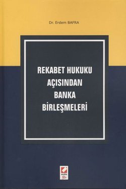 Rekabet Hukuku Acisindan Banka Birlesmeleri Books