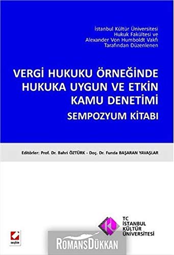 Vergi Hukuku Örneğinde Hukuka Uygun ve Etkin Kamu Denetimi Sempozyum Kitabı Books