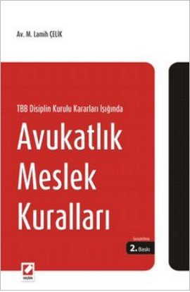 TBB Disiplin Kurulu Kararlari Isiginda Avukatlik Meslek Kurallari Books