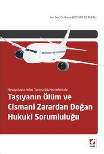 Tasiyanin Olum ve Cismani Zarardan Dogan Hukuki Sorumlulugu Books