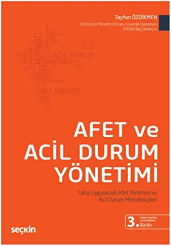 Afet ve Acil Durum Yönetimi; Saha Uygulamalı Afet Yönetimi ve Acil Durum Metodolojileri Books