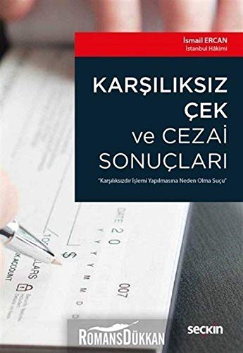 Karşılıksız Çek ve Cezai Sonuçları; "Karşılıksızdır İşlemi Yapılmasına Neden Olma Suçu" Books