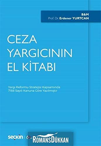 Ceza Yargıcının El Kitabı; Yargı Reformu Stratejisi Kapsamında 7188 Sayılı Kanuna Göre Yazılmıştır Books