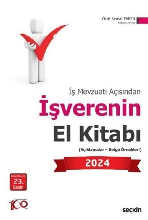 İş Mevzuatı Açısından İşverenin El Kitabı 2024;(Açıklamalar – Belge Örnekleri) Books