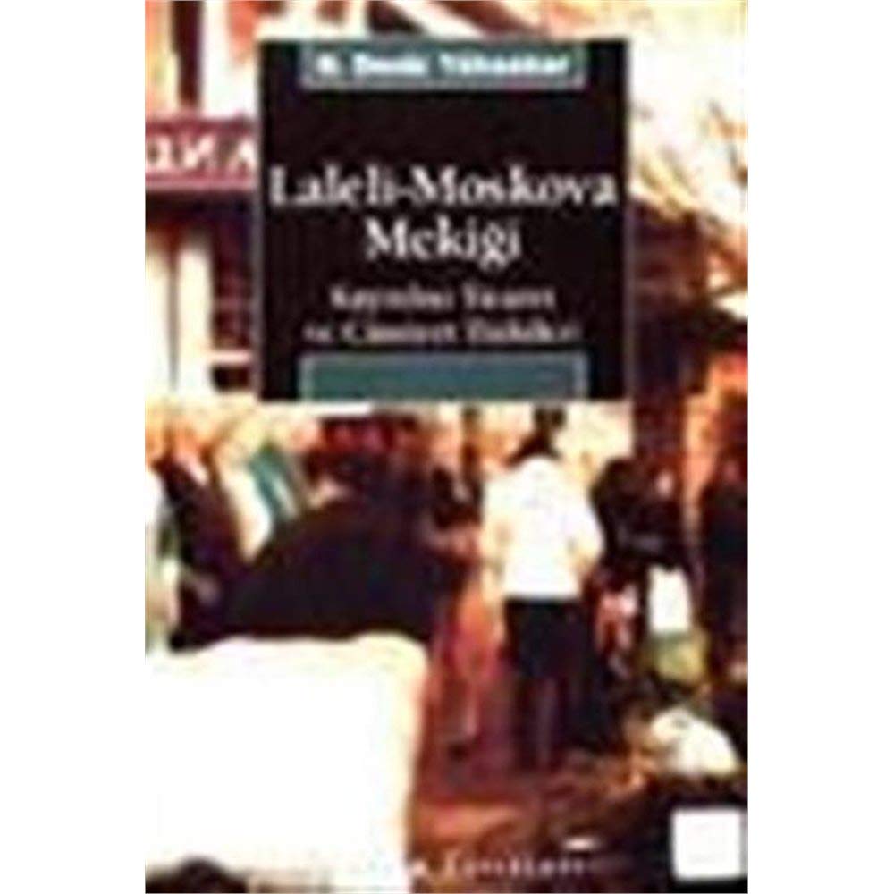 Laleli-Moskova Mekiği: Kayıtdışı Ticaret ve Cinsiyet İlişkileri book