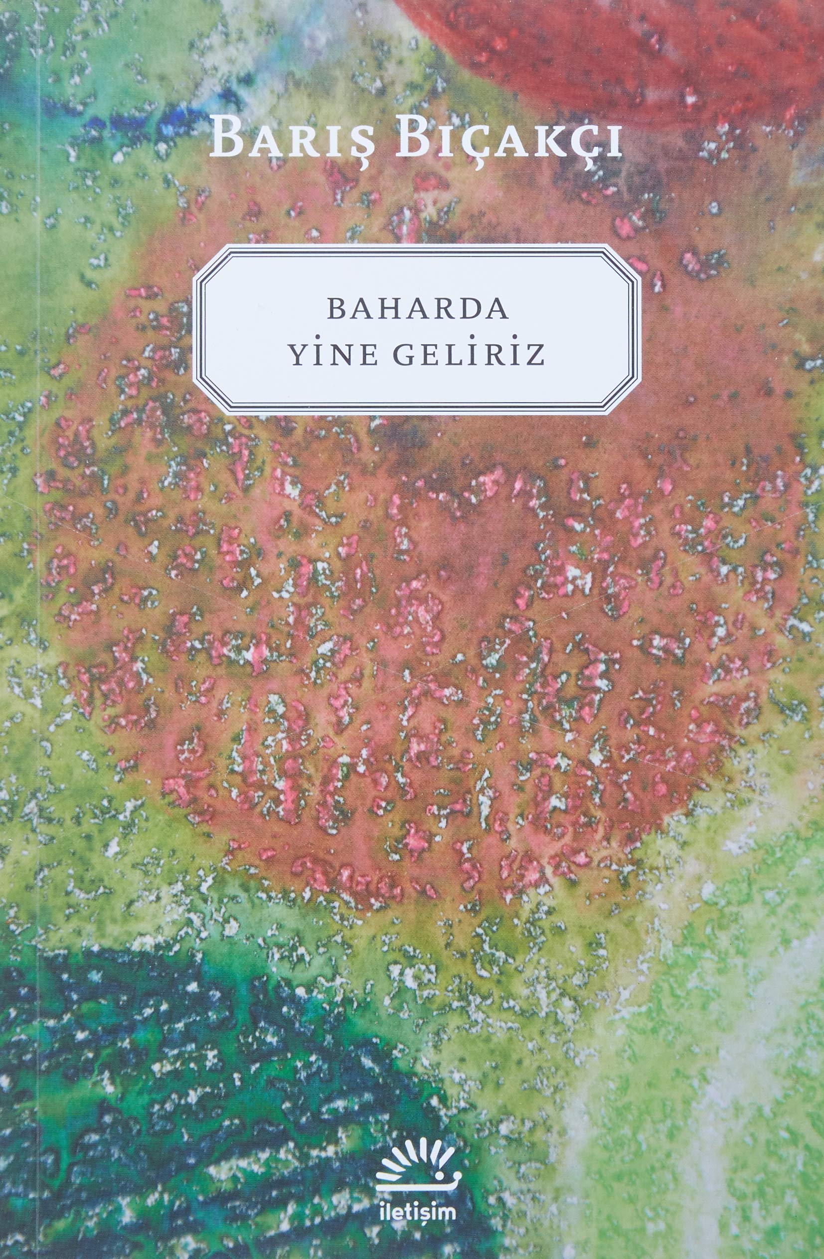 Baharda Yine Geliriz book