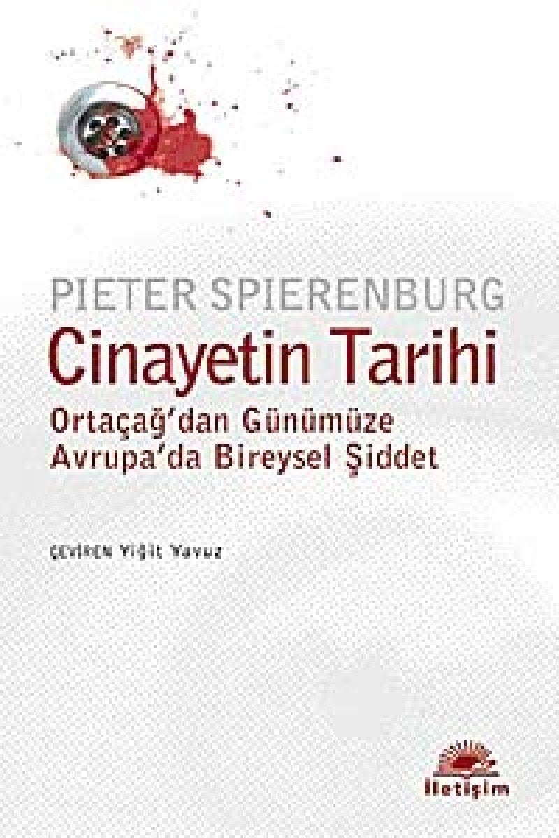 Cinayetin Tarihi: Ortaçağ'dan Günümüze Avrupa'da Bireysel Şiddet book