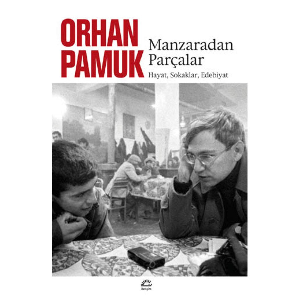 Manzaradan Parcalar: Hayat, Sokaklar, Edebiyat Contemporary literature