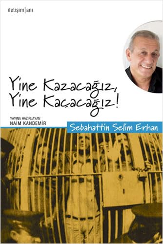 YİNE KAZACAĞIZ YİNE KAÇACAĞIZ Art & Literature