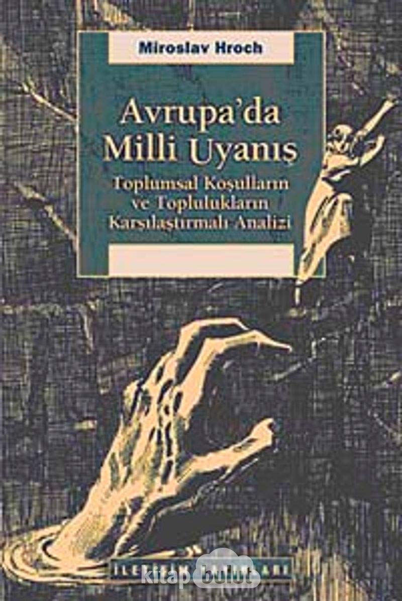 Avrupa’da Milli Uyanış: Toplumsal Koşulların ve Toplulukların Karşılaştırmalı Analizi Politics & History