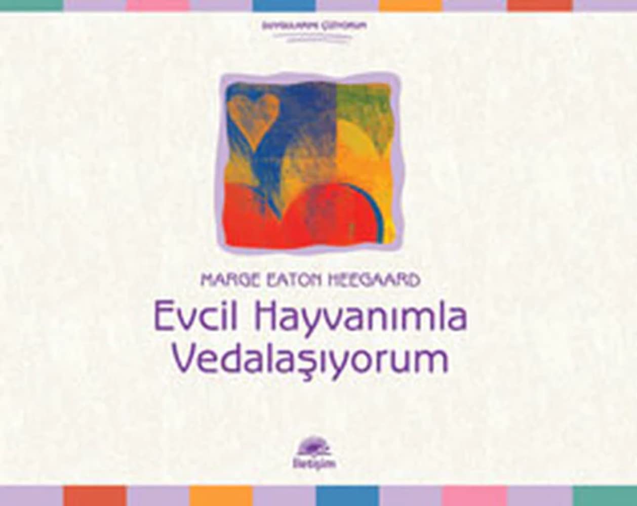 Evcil Hayvanımla Vedalaşıyorum Books