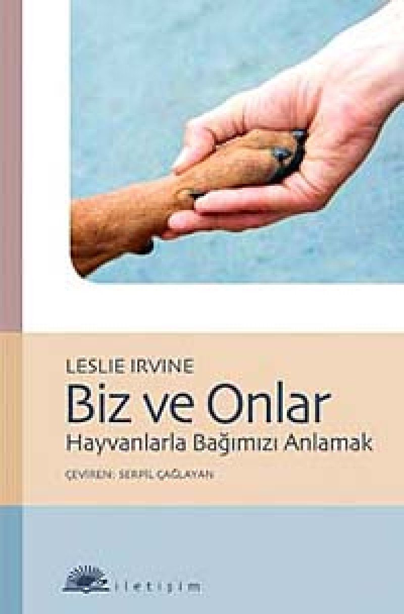 Biz ve Onlar - Hayvanlarla Bagimizi Anlamak Books