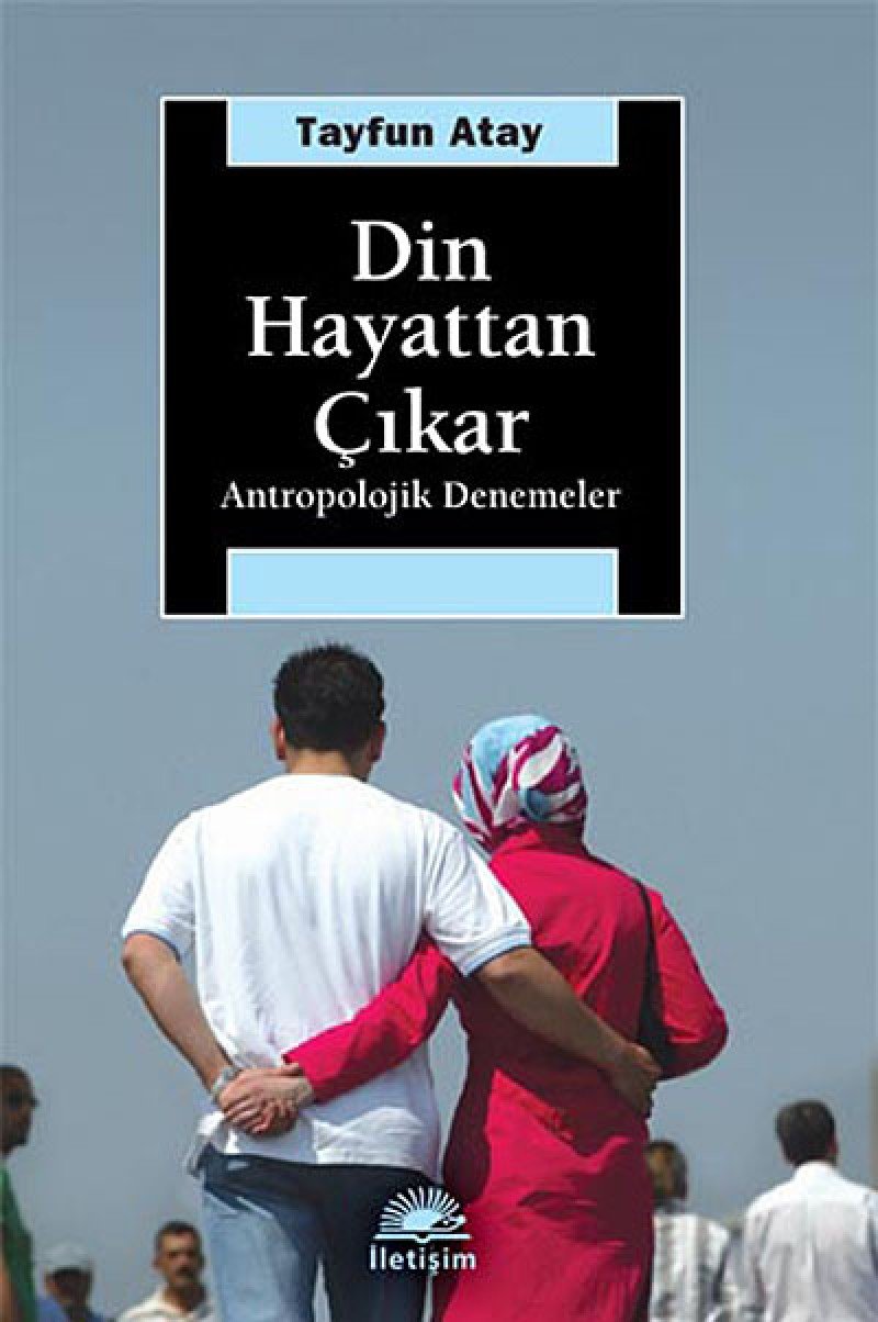 Din Hayattan Çıkar: Antropolojik Denemeler Religion & Esotericism