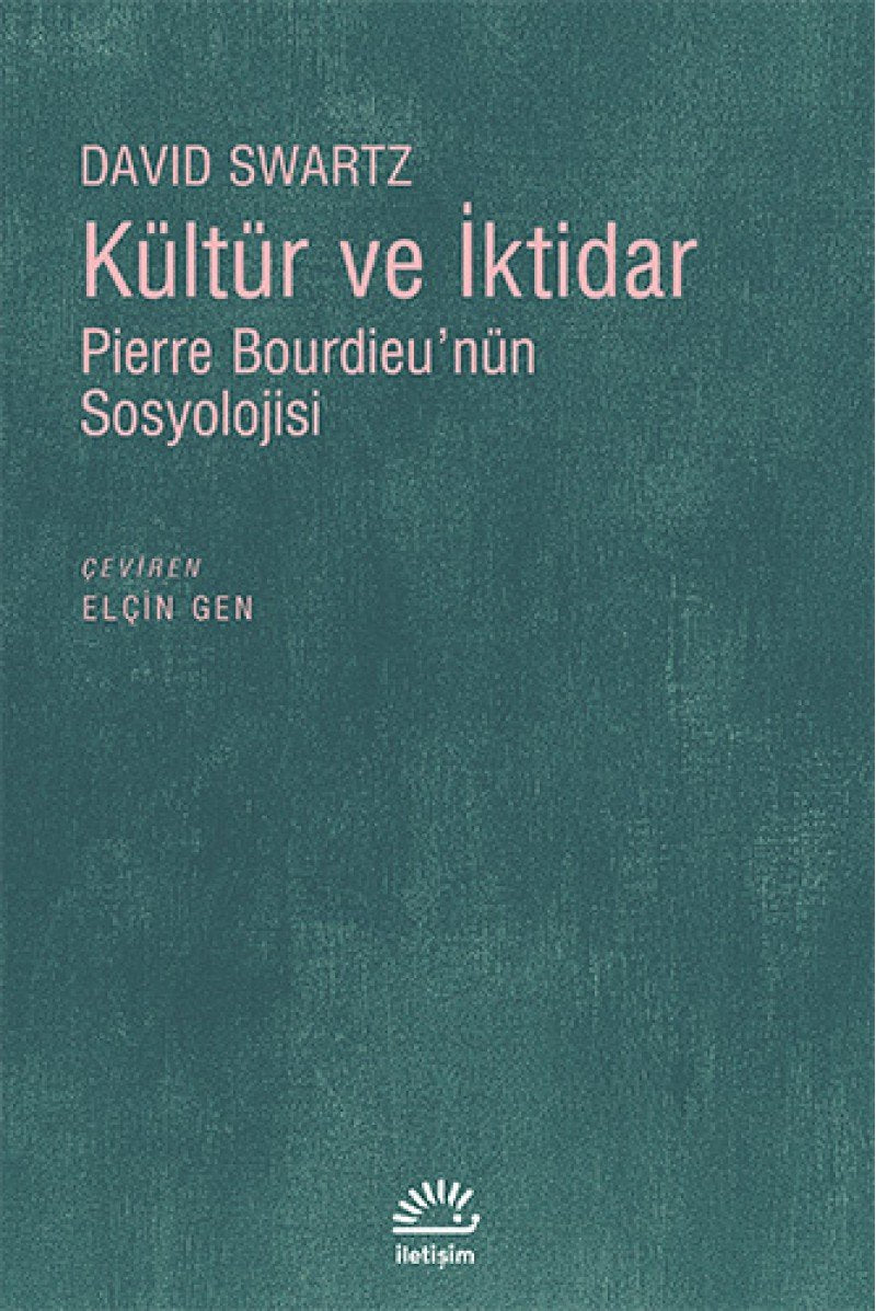 Kültür ve İktidar: Pierre Bourdieu'nün Sosyolojisi Politics & History
