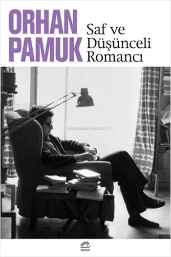 Saf ve Düsünceli Romanci Essays & Short Stories