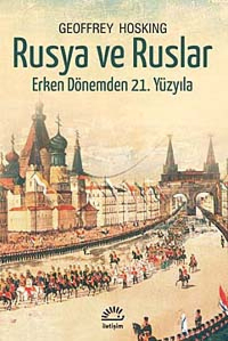 Rusya ve Ruslar: Erken Dönemden 21. Yüzyıla Politics & History
