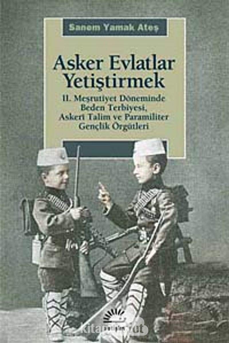 Asker Evlatlar Yetistirmek Politics & History