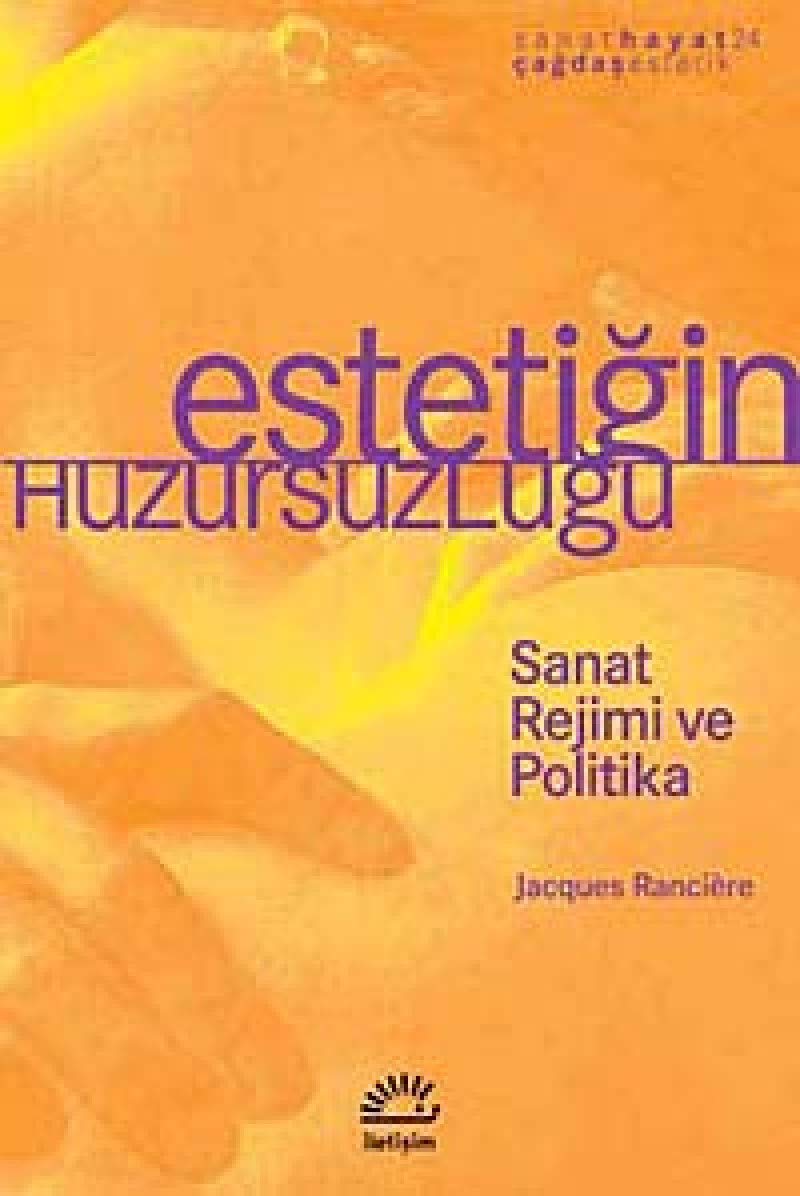Estetiğin Huzursuzluğu: Sanat Rejimi ve Politika Film, Art & Culture
