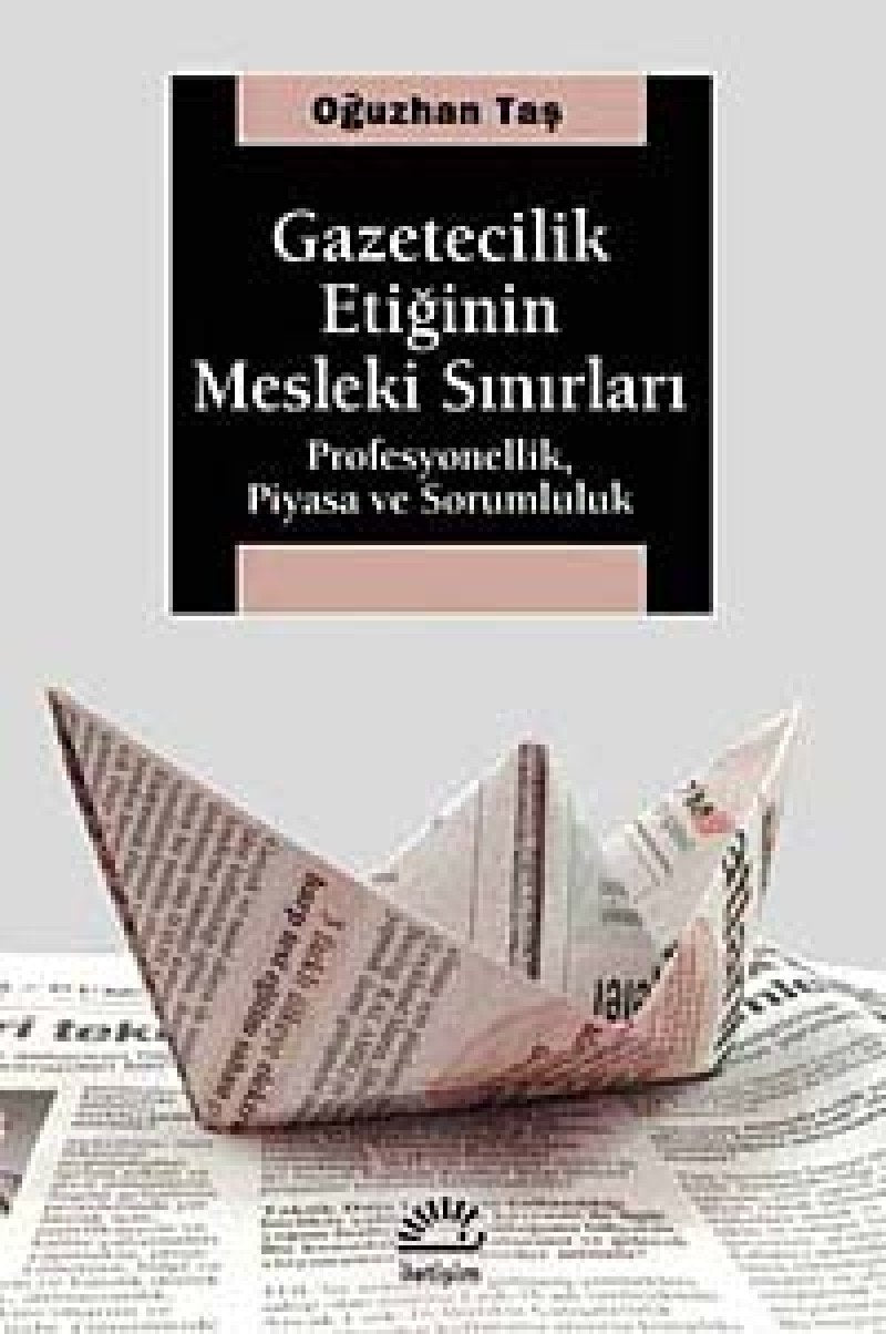Gazetecilik Etiginin Mesleki Sinirlari Media & Communication