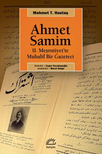 Ahmet Samim: II. Meşrutiyet’te Muhalif Bir Gazeteci Politics & History