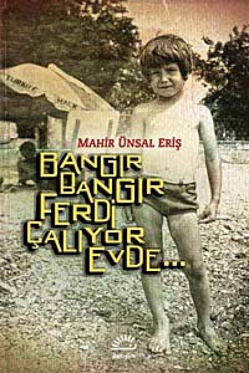 Bangir Bangir Ferdi Caliyor Evde... Historical Fiction