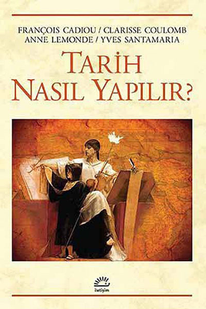 Tarih Nasil Yapilir Politics & History