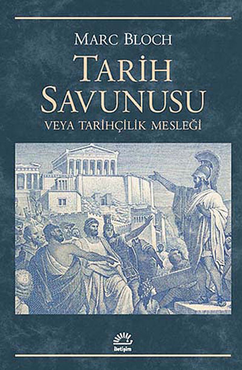 Tarih Savunusu: veya Tarihçilik Mesleği Politics & History
