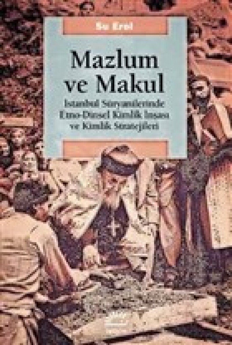 Mazlum Ve Makul: İstanbul Süryanilerinde Etno-Dinsel Kimlik İnşası ve Kimlik Stratejileri Social Sciences