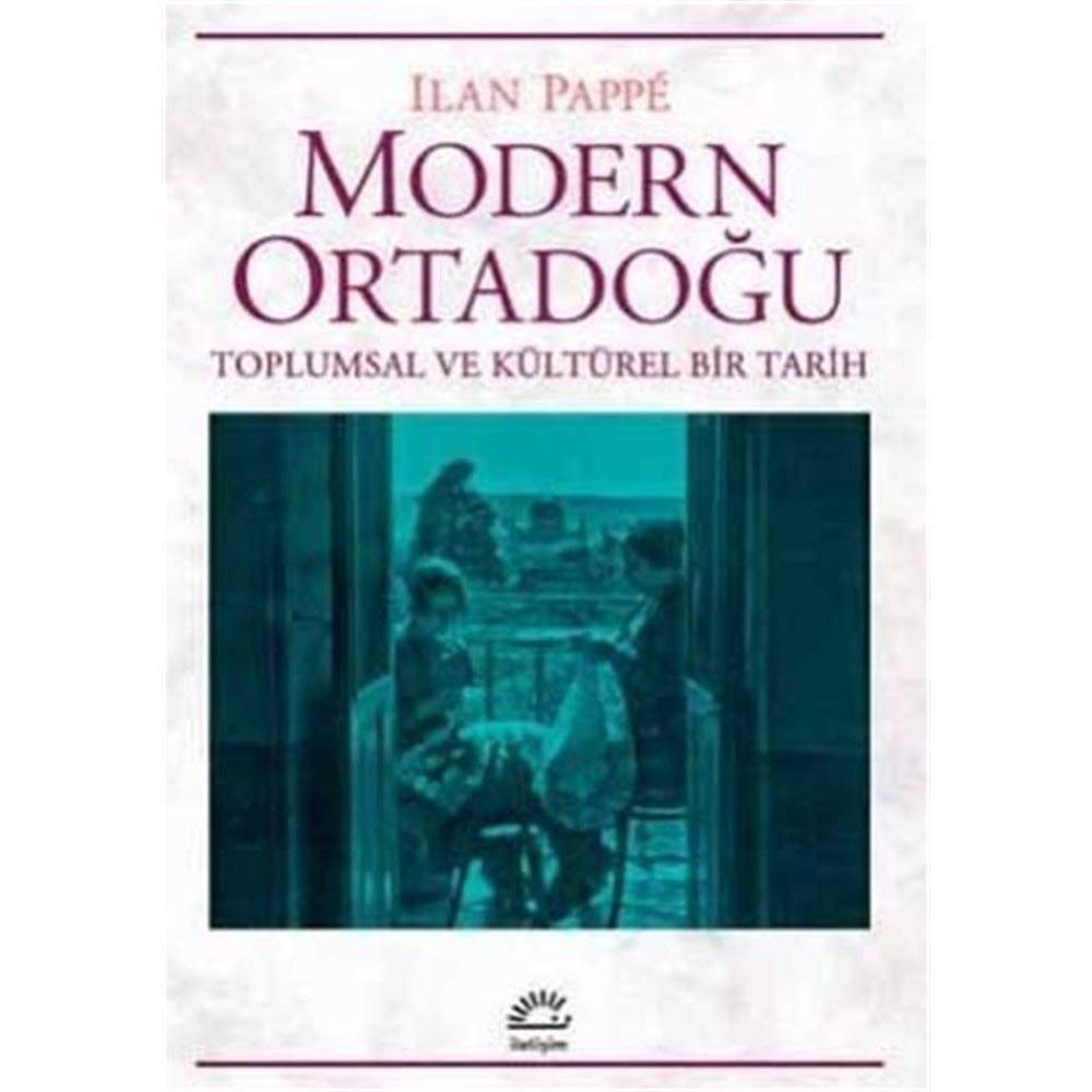 Modern Ortadoğu: Toplumsal ve Kültürel Bir Tarih Politics & History