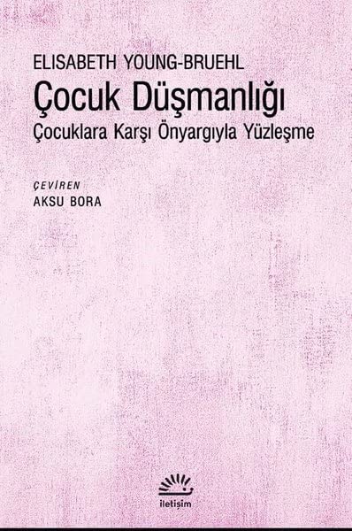 Çocuk Düşmanlığı: Çocuklara Karşı Önyargıyla Yüzleşme book