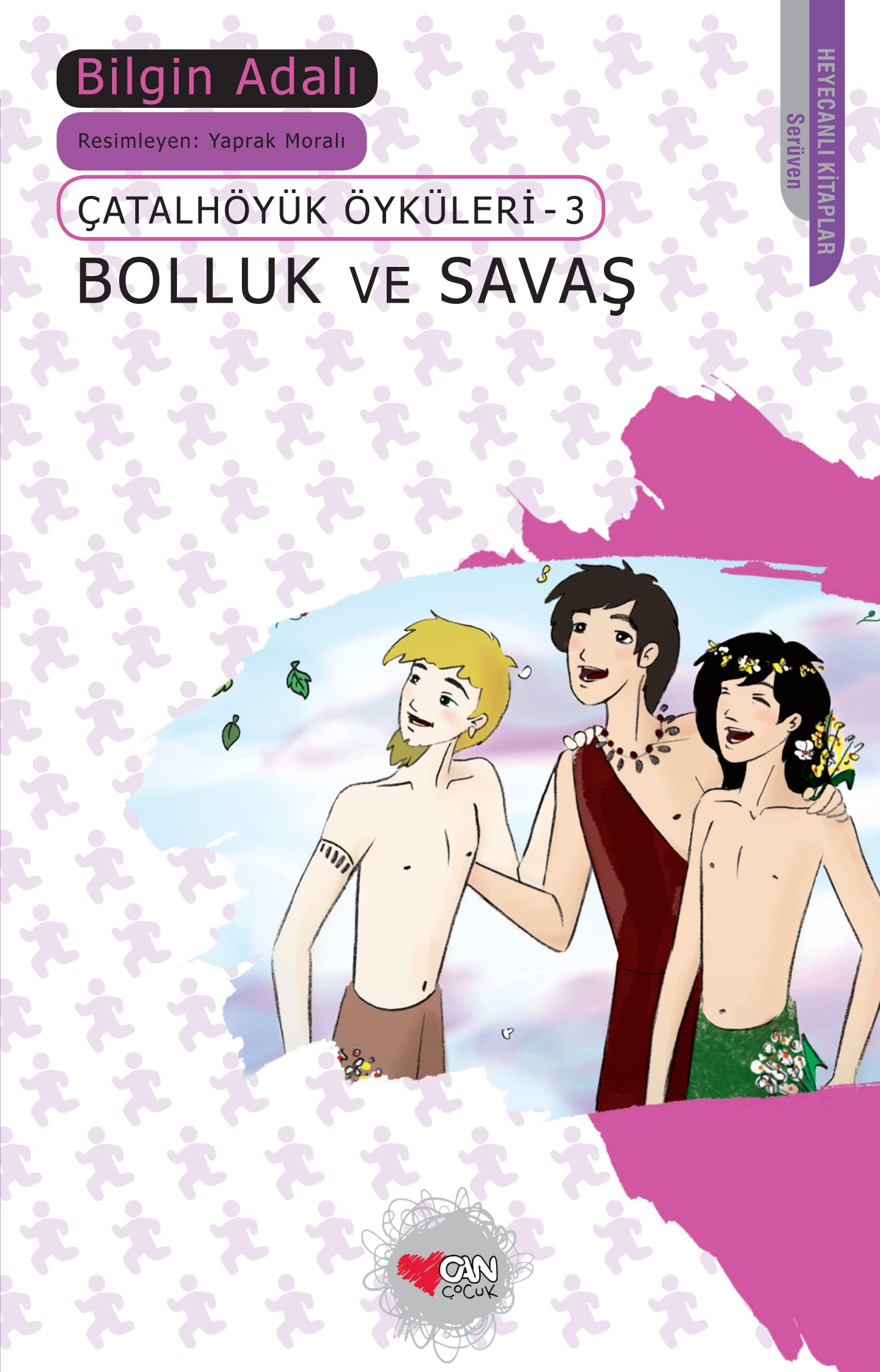 Catalhöyük Öyküleri 3 - Bolluk ve Savas book