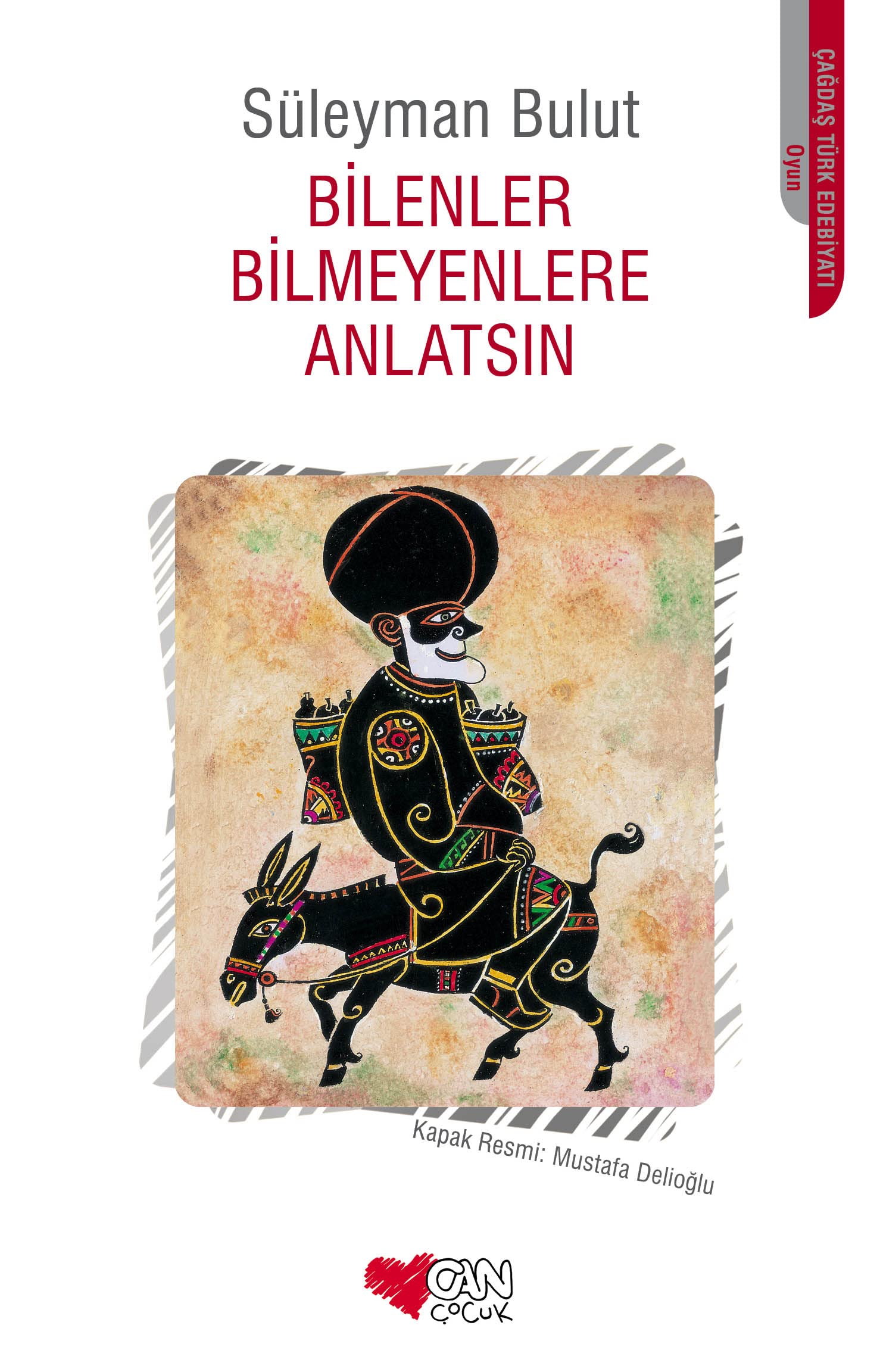 Bilenler Bilmeyenlere Anlatsin: Çocuk Oyunu 2 Perde , 7 Sahne Contemporary literature