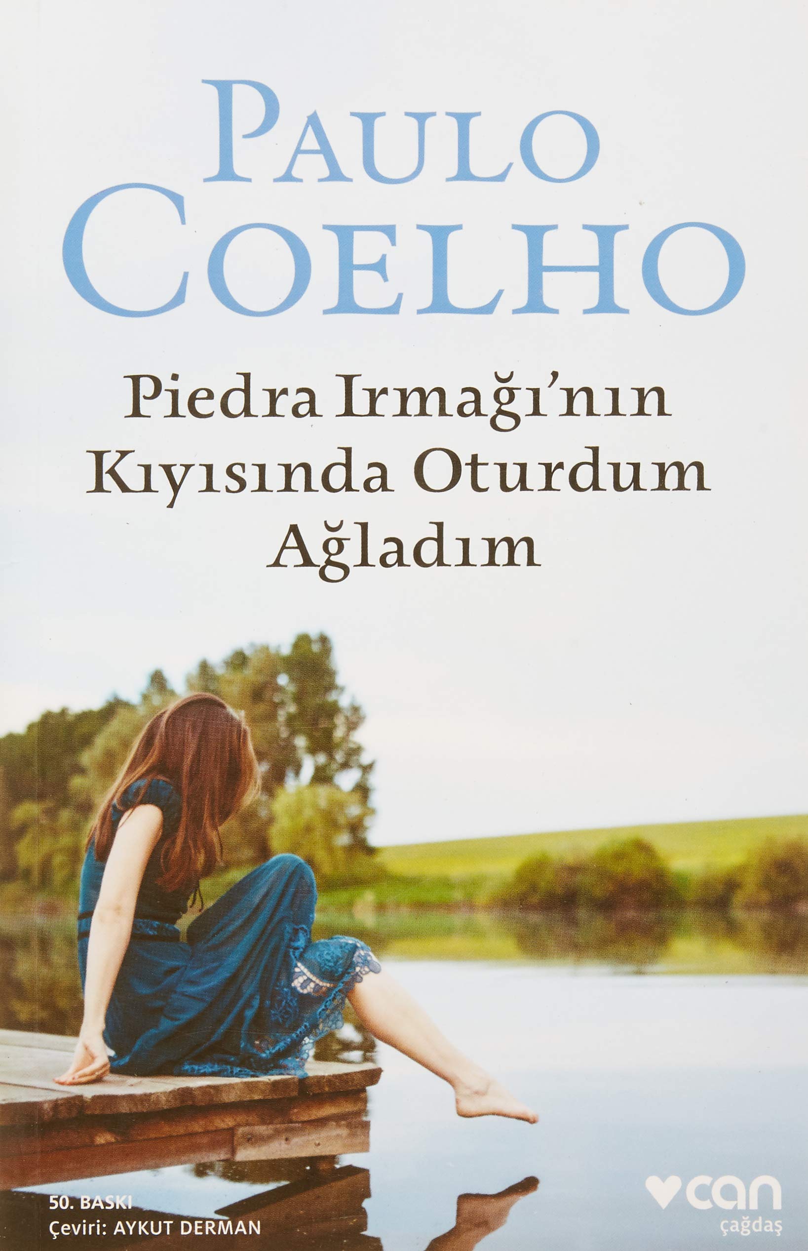Piedra Irmaginin Kiyisinda Oturdum Agladim book