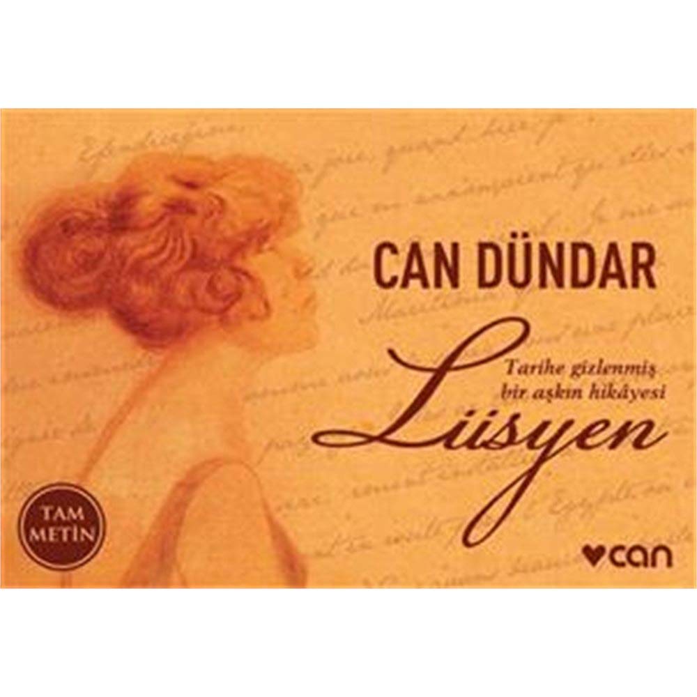 Lüsyen: Tarihe Gizlenmis Bir Askin Hihayesi: Tarihe Gizlenmiş Bir Aşkın Hikayesi Historical Fiction