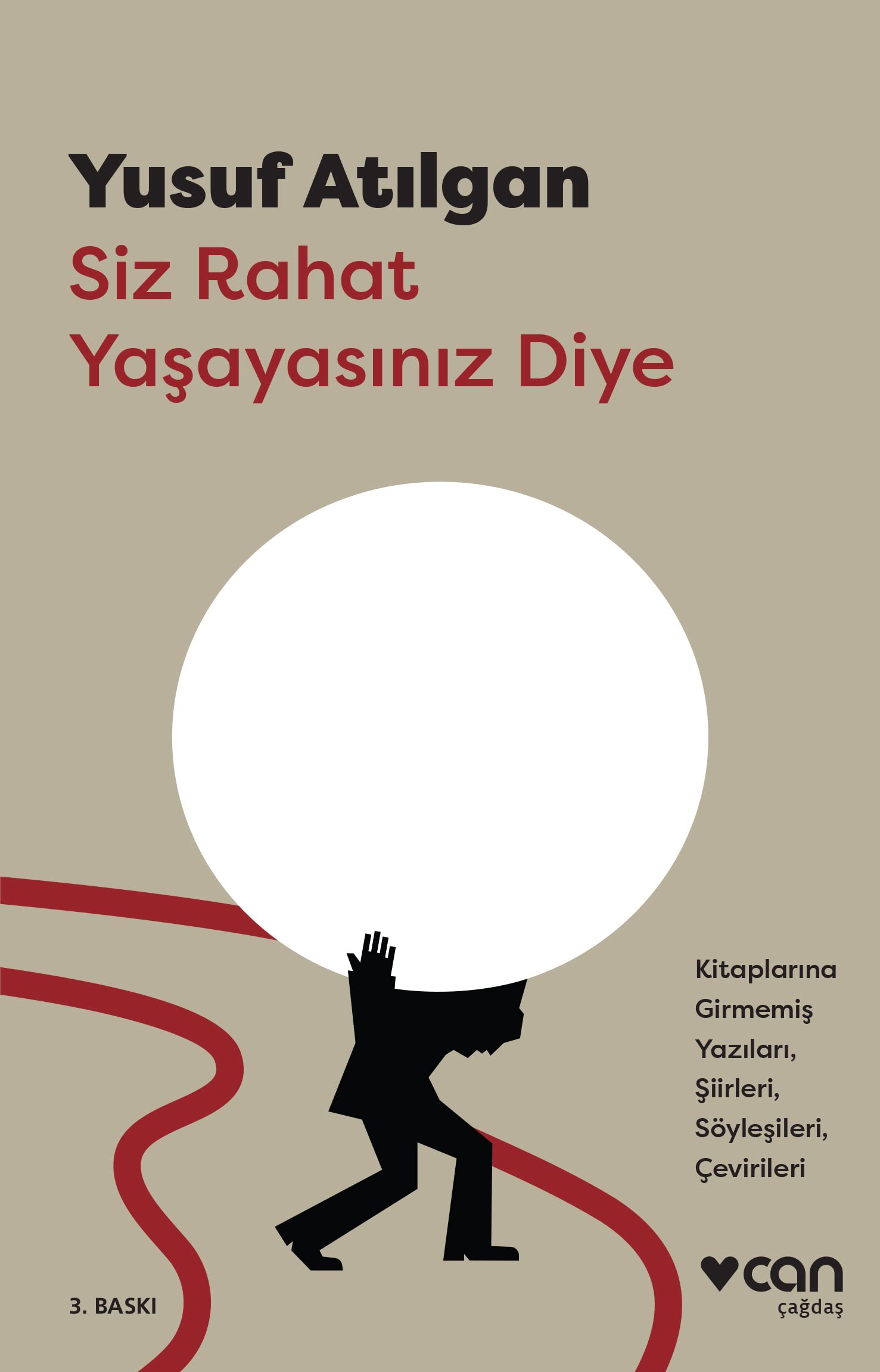 Siz Rahat Yasayasiniz Diye: Kitaplarına Girmemiş Yazıları, Şiirleri, Söyleşileri, Çevirileri Contemporary literature