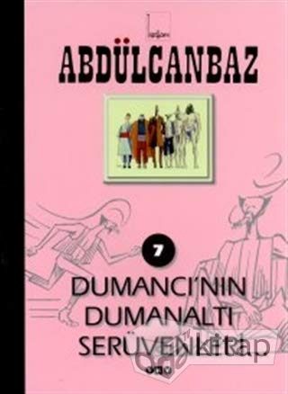 Abdülcanbaz - 7 Dumancı'nın Dumanaltı Serüvenleri... Books