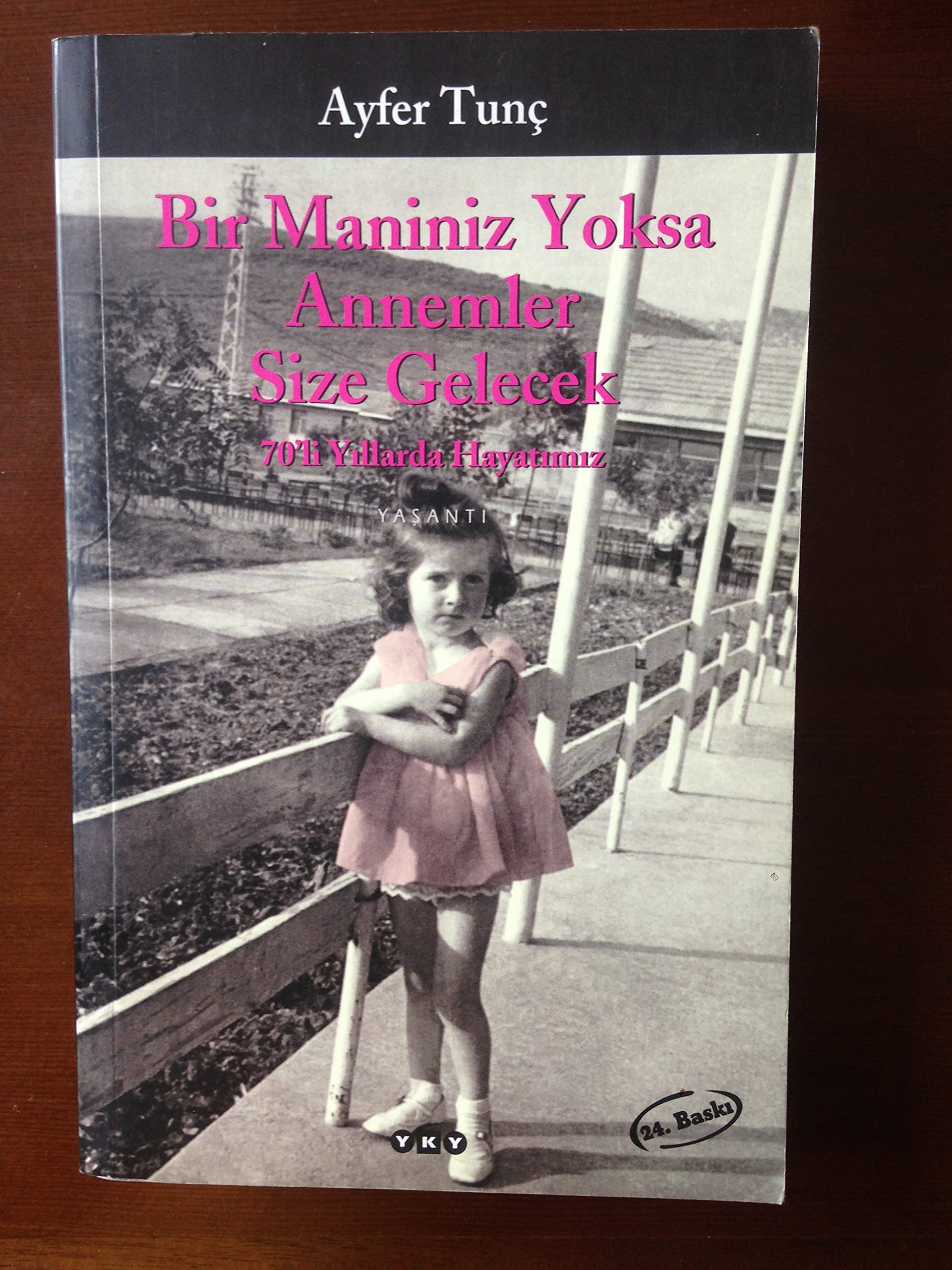Bir Maniniz Yoksa Annemler Size Gelecek Books