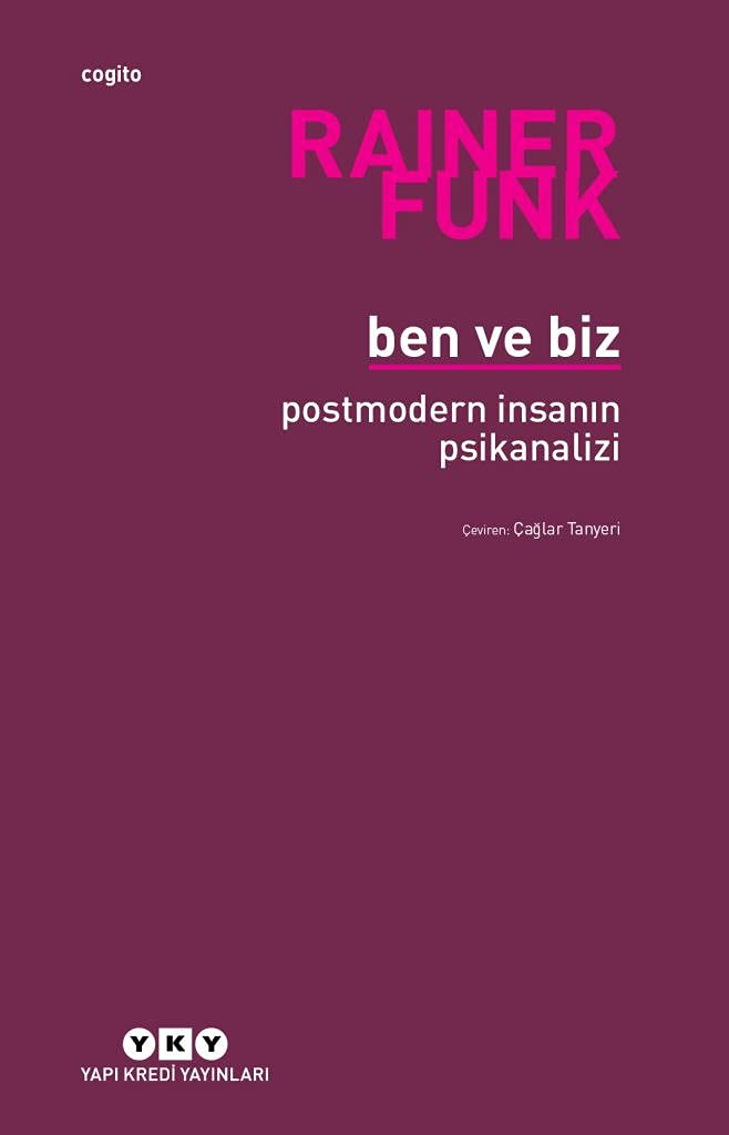 Ben ve Biz: Postmodern İnsanın Psikanalizi Psychology