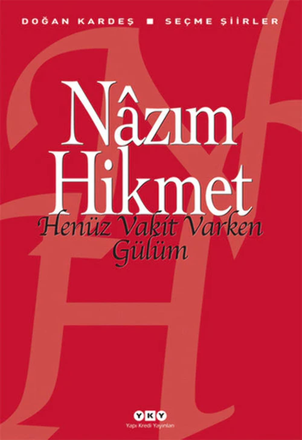 Henüz Vakit Varken Gülüm Poetry