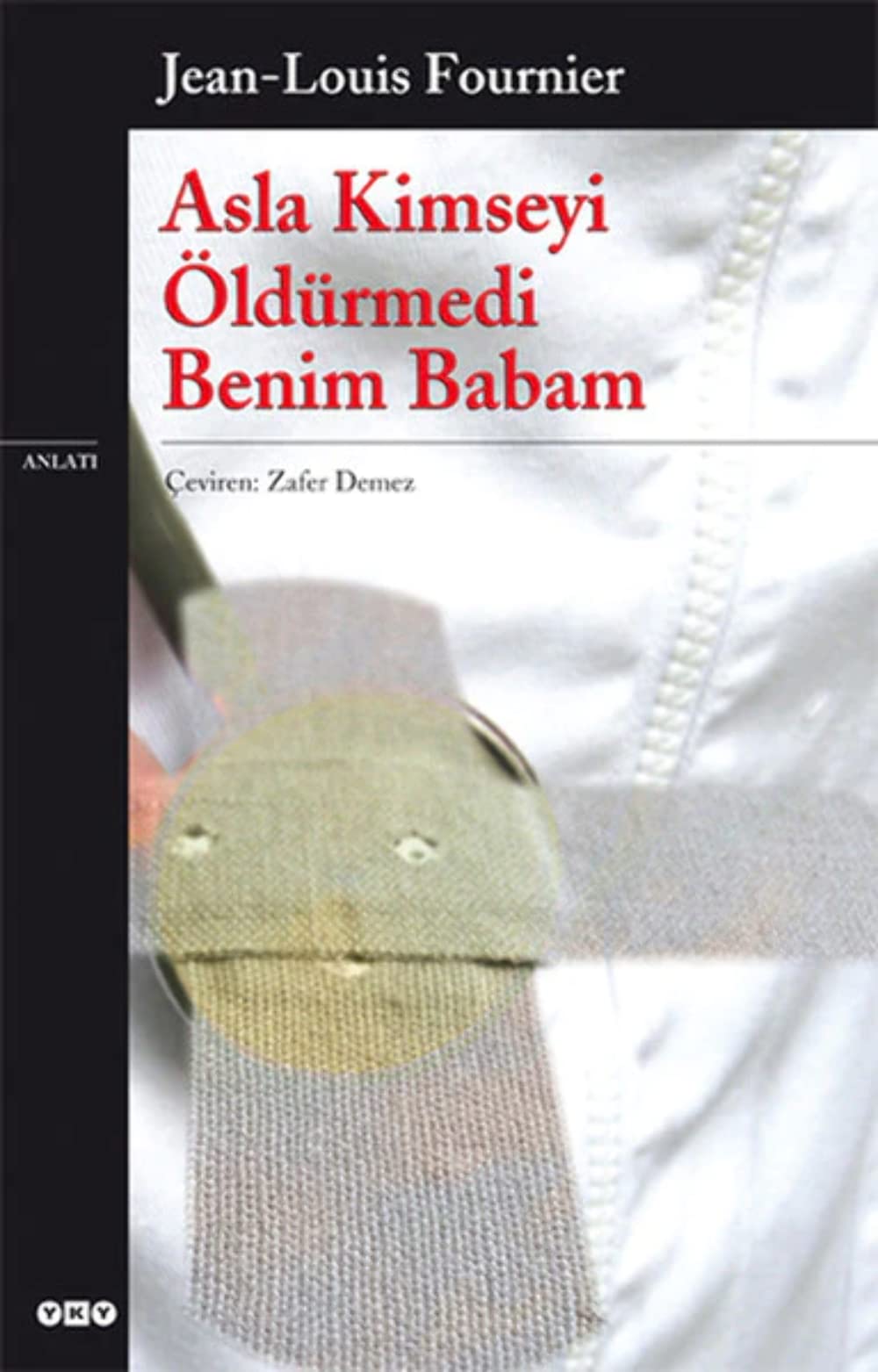 Asla Kimseyi Öldürmedi Benim Babam Contemporary literature